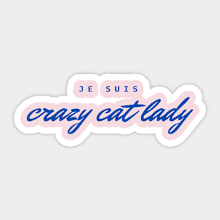 Je suis Crazy Cat Lady Sticker